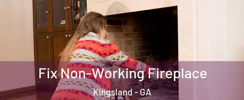  Fix Non-Working Fireplace Kingsland - GA
