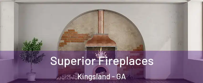  Superior Fireplaces Kingsland - GA